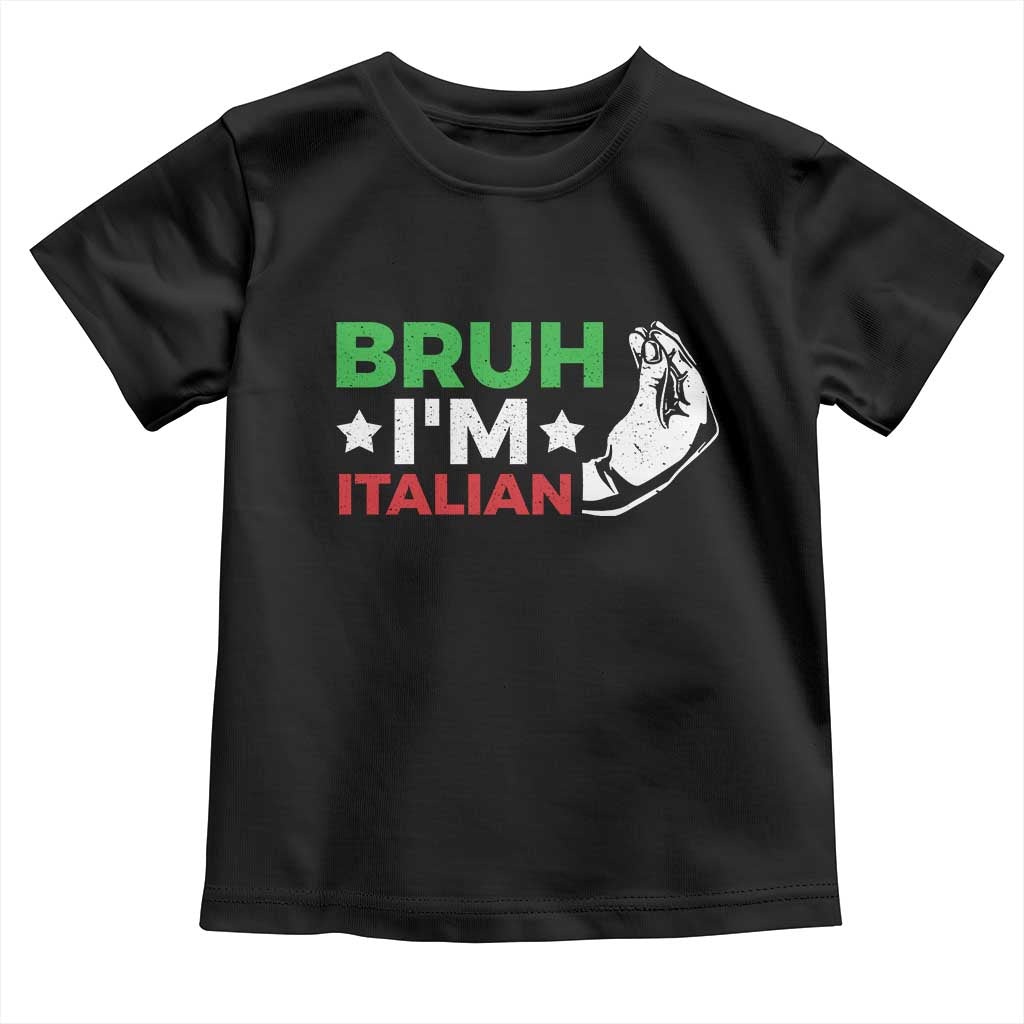 Bruh Im Italian Toddler T Shirt Italy Flag Italian Festival Funny Italian - Wonder Print Shop