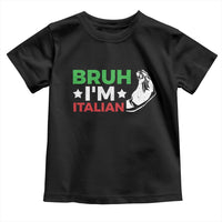 Bruh Im Italian Toddler T Shirt Italy Flag Italian Festival Funny Italian - Wonder Print Shop