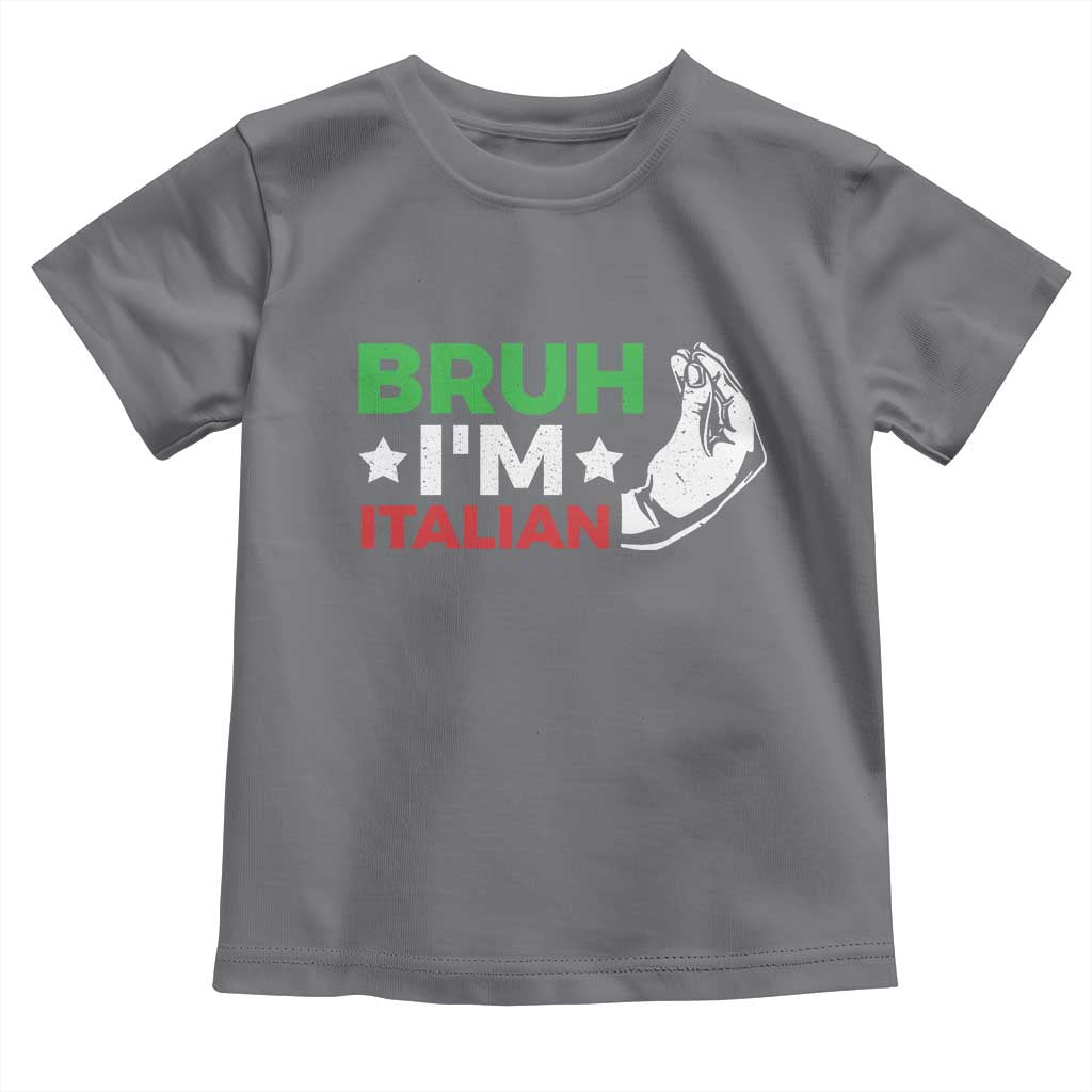 Bruh Im Italian Toddler T Shirt Italy Flag Italian Festival Funny Italian - Wonder Print Shop