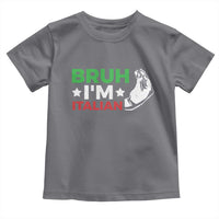 Bruh Im Italian Toddler T Shirt Italy Flag Italian Festival Funny Italian - Wonder Print Shop