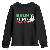 Bruh Im Italian Youth Sweatshirt Italy Flag Italian Festival Funny Italian - Wonder Print Shop