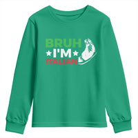 Bruh Im Italian Youth Sweatshirt Italy Flag Italian Festival Funny Italian - Wonder Print Shop