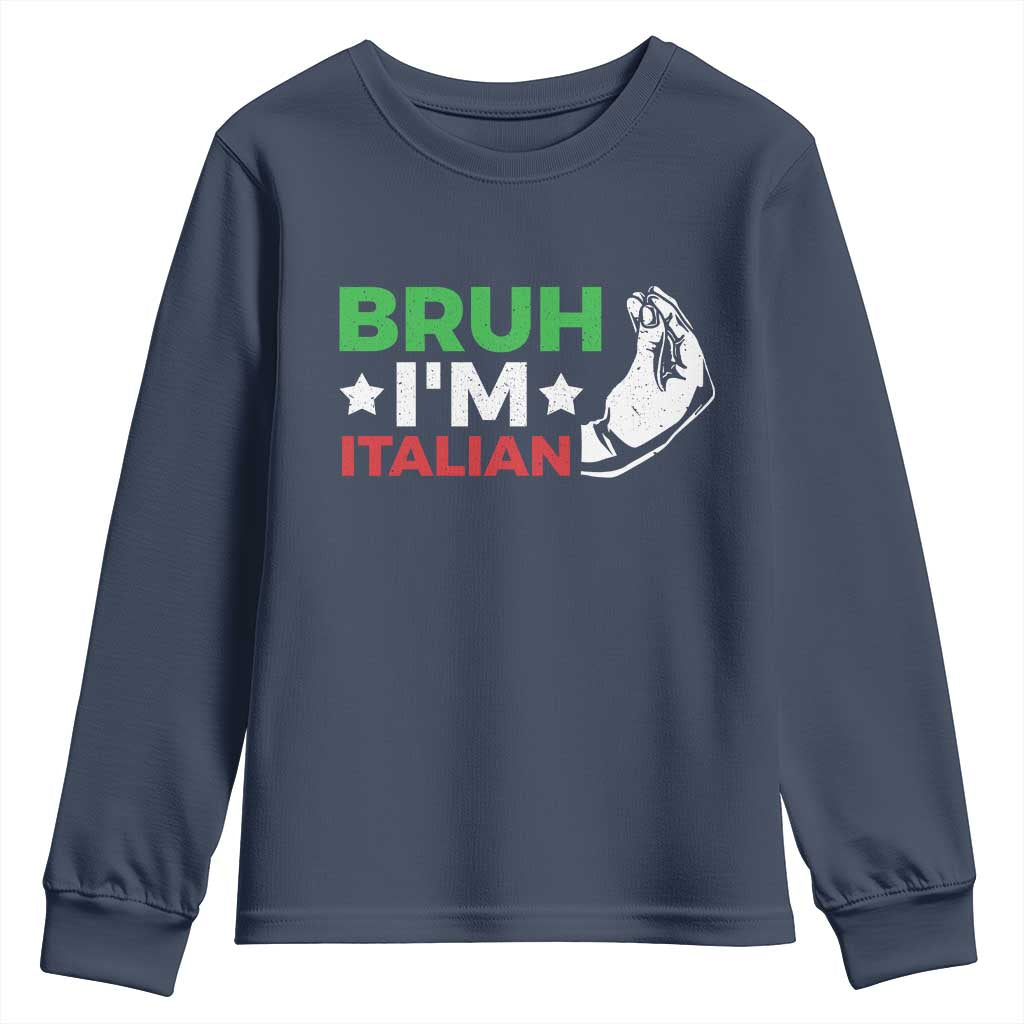 Bruh Im Italian Youth Sweatshirt Italy Flag Italian Festival Funny Italian - Wonder Print Shop