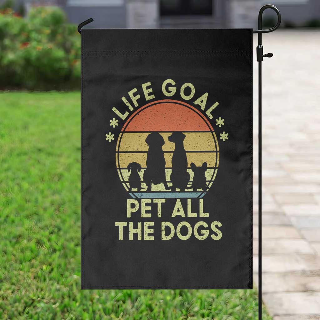 Life Goal Pet All The Dogs Garden Flag Retro Funny Dog Lover Gift - Wonder Print Shop