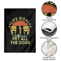 Life Goal Pet All The Dogs Garden Flag Retro Funny Dog Lover Gift - Wonder Print Shop