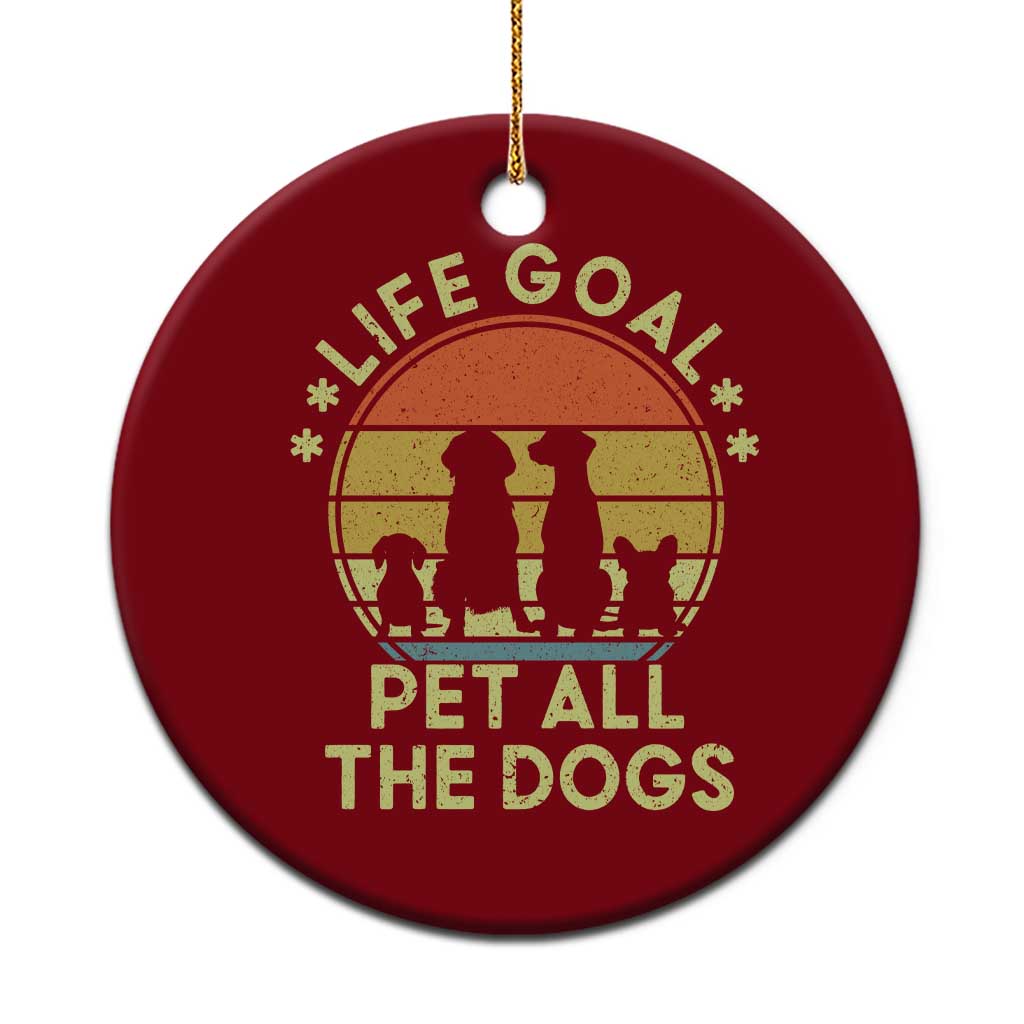 Life Goal Pet All The Dogs Ceramic Ornament Retro Funny Dog Lover Gift - Wonder Print Shop
