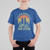 Life Goal Pet All The Dogs T Shirt For Kid Retro Funny Dog Lover Gift - Wonder Print Shop