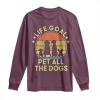 Life Goal Pet All The Dogs Long Sleeve Shirt Retro Funny Dog Lover Gift - Wonder Print Shop