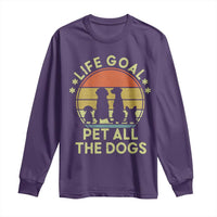 Life Goal Pet All The Dogs Long Sleeve Shirt Retro Funny Dog Lover Gift - Wonder Print Shop