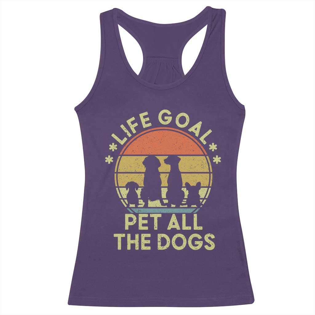 Life Goal Pet All The Dogs Racerback Tank Top Retro Funny Dog Lover Gift - Wonder Print Shop