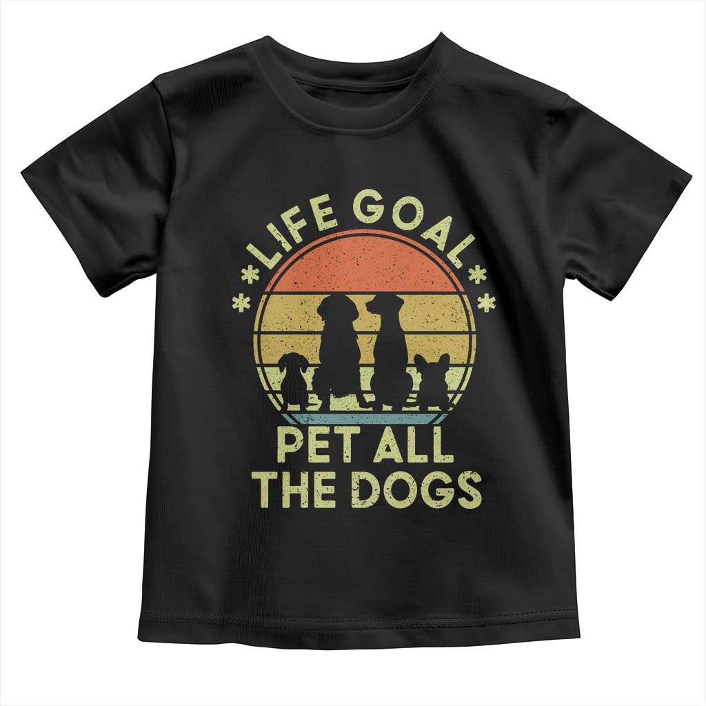 Life Goal Pet All The Dogs Toddler T Shirt Retro Funny Dog Lover Gift - Wonder Print Shop