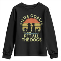 Life Goal Pet All The Dogs Youth Sweatshirt Retro Funny Dog Lover Gift - Wonder Print Shop