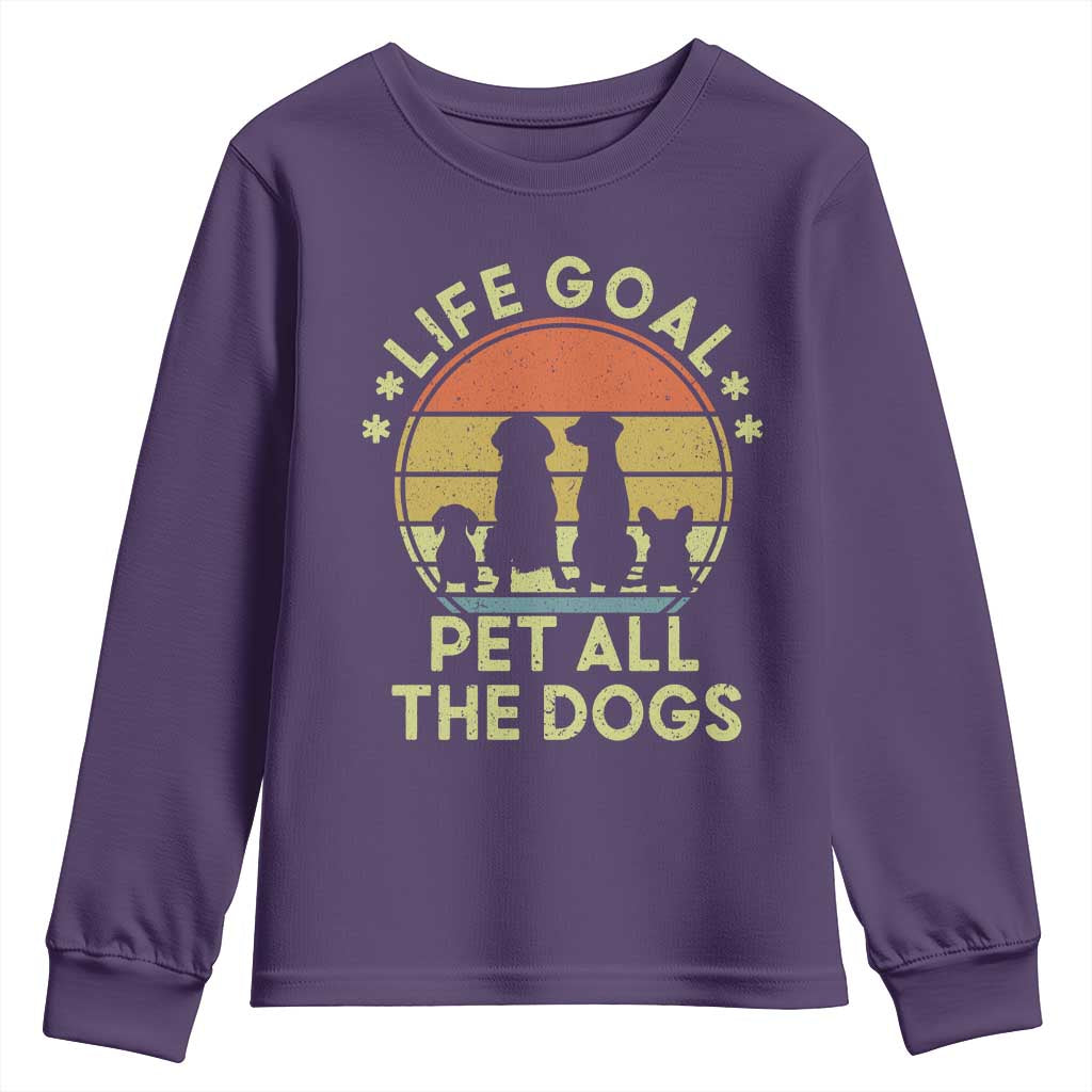 Life Goal Pet All The Dogs Youth Sweatshirt Retro Funny Dog Lover Gift - Wonder Print Shop