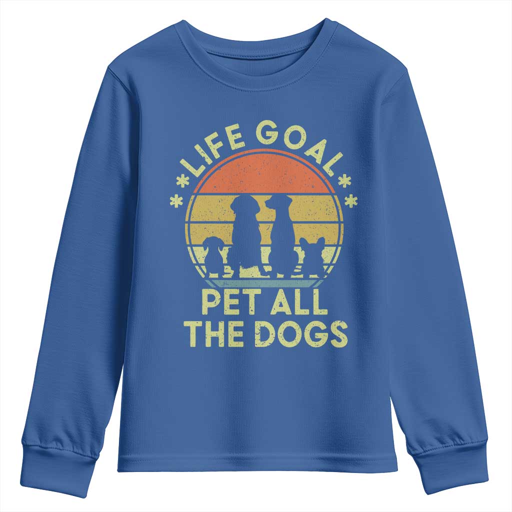 Life Goal Pet All The Dogs Youth Sweatshirt Retro Funny Dog Lover Gift - Wonder Print Shop