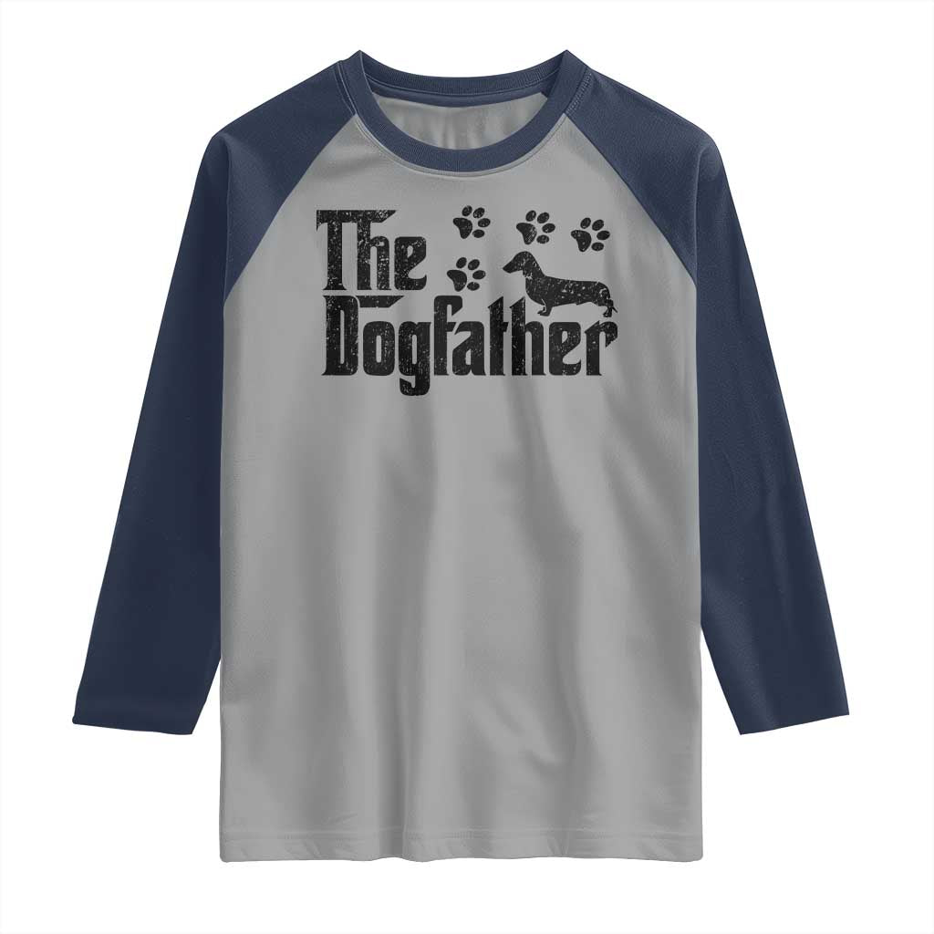 Dachshund Dog Dad Raglan Shirt The Dogfather Fathers Day Gifts For Dog Lovers - Wonder Print Shop