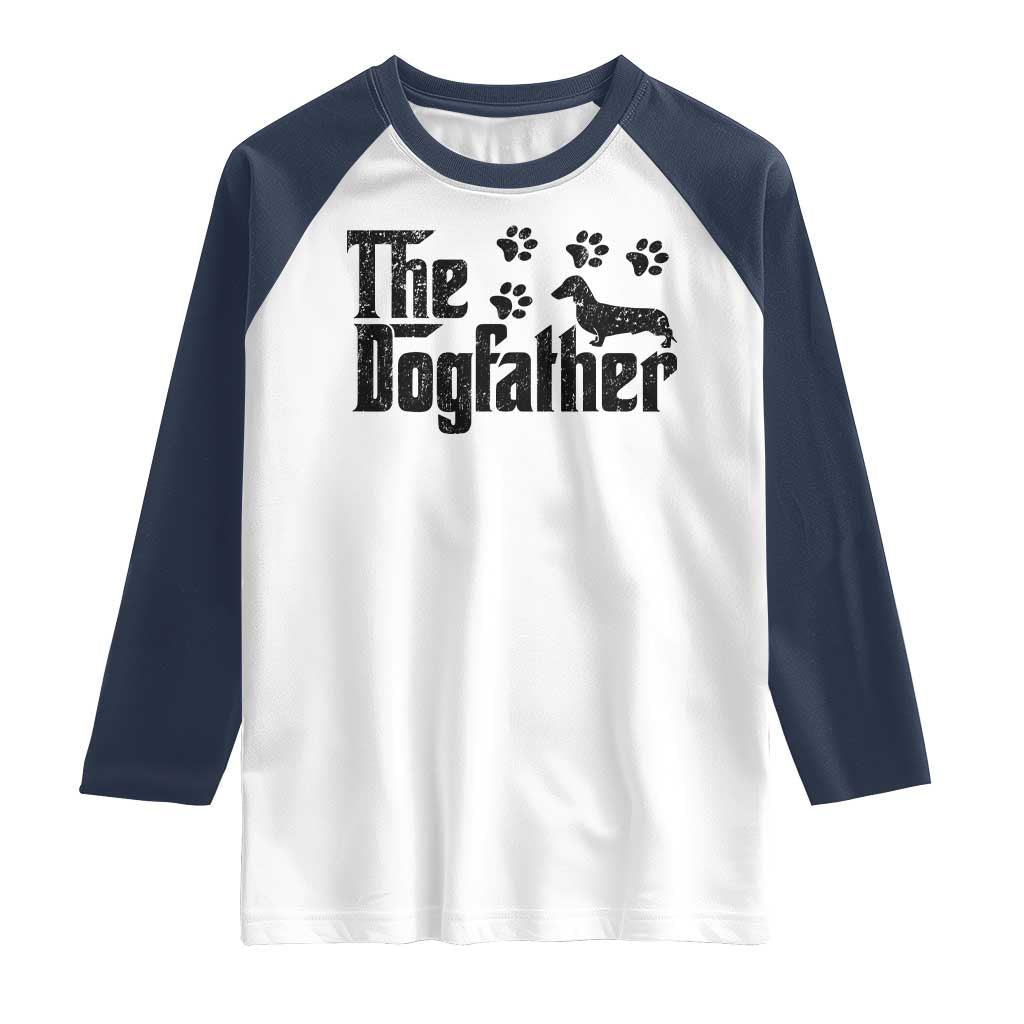 Dachshund Dog Dad Raglan Shirt The Dogfather Fathers Day Gifts For Dog Lovers - Wonder Print Shop