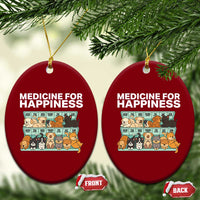 Funny Dog Lover Ceramic Ornament My Medicine For Happiness Called Cats Everyday - Wonder Print Shop