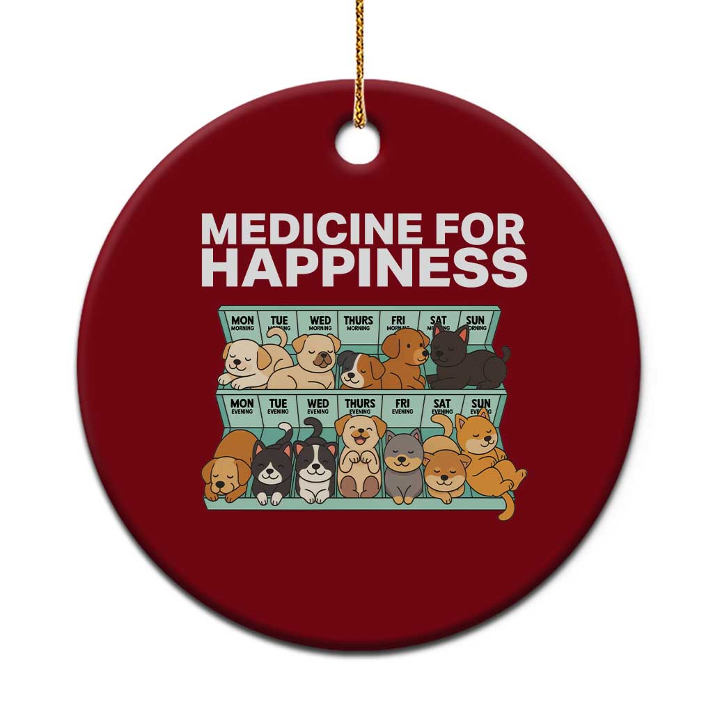 Funny Dog Lover Ceramic Ornament My Medicine For Happiness Called Cats Everyday - Wonder Print Shop