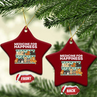 Funny Dog Lover Ceramic Ornament My Medicine For Happiness Called Cats Everyday - Wonder Print Shop