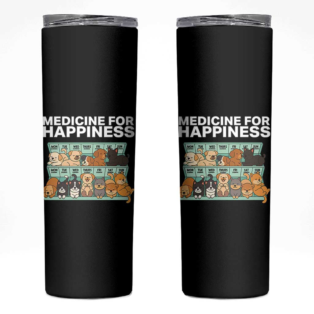 Funny Dog Lover Skinny Tumbler My Medicine For Happiness Called Cats Everyday - Wonder Print Shop