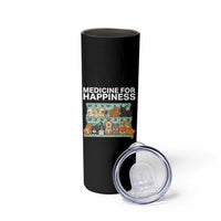 Funny Dog Lover Skinny Tumbler My Medicine For Happiness Called Cats Everyday - Wonder Print Shop