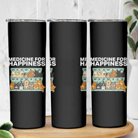 Funny Dog Lover Skinny Tumbler My Medicine For Happiness Called Cats Everyday - Wonder Print Shop
