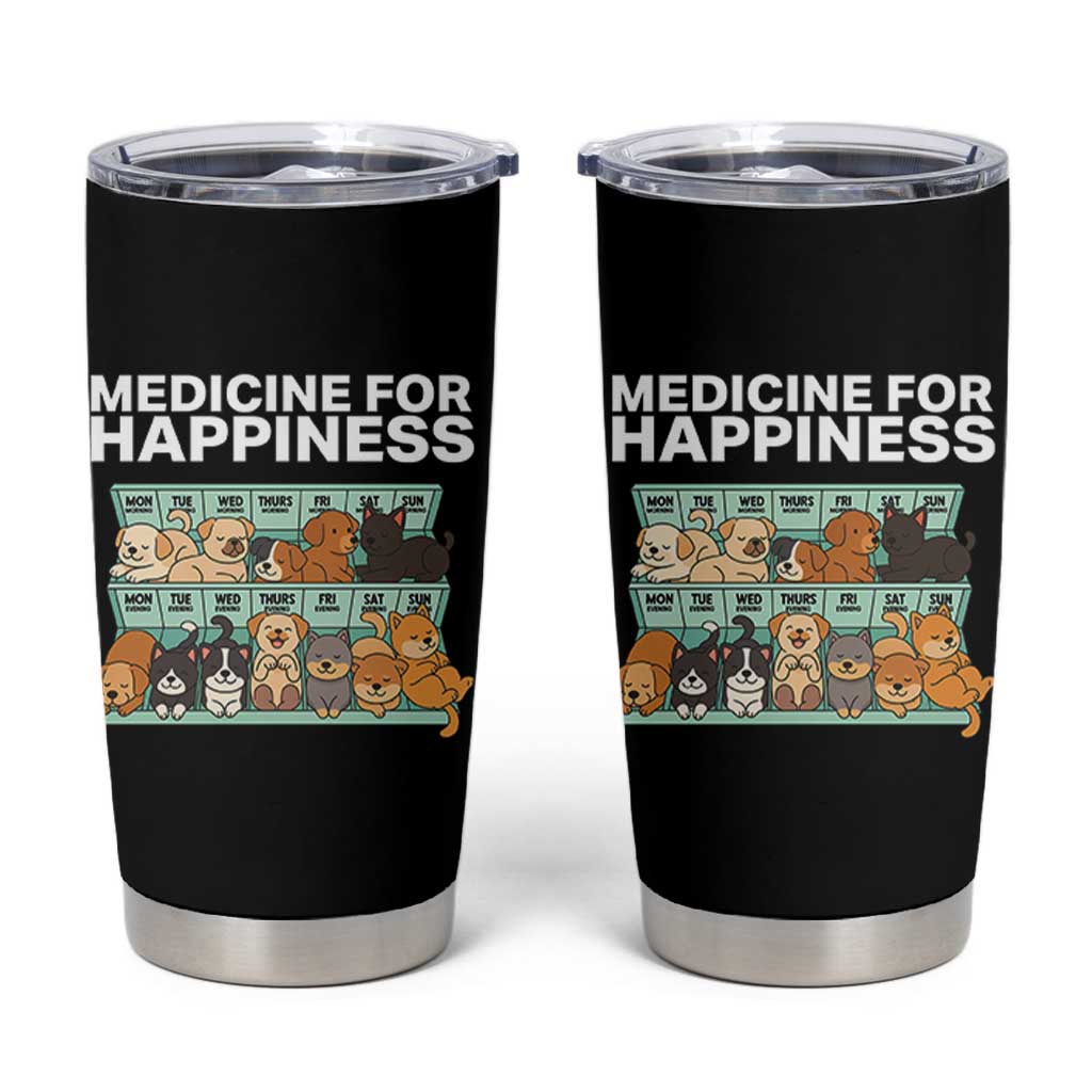 Funny Dog Lover Tumbler Cup My Medicine For Happiness Called Cats Everyday - Wonder Print Shop