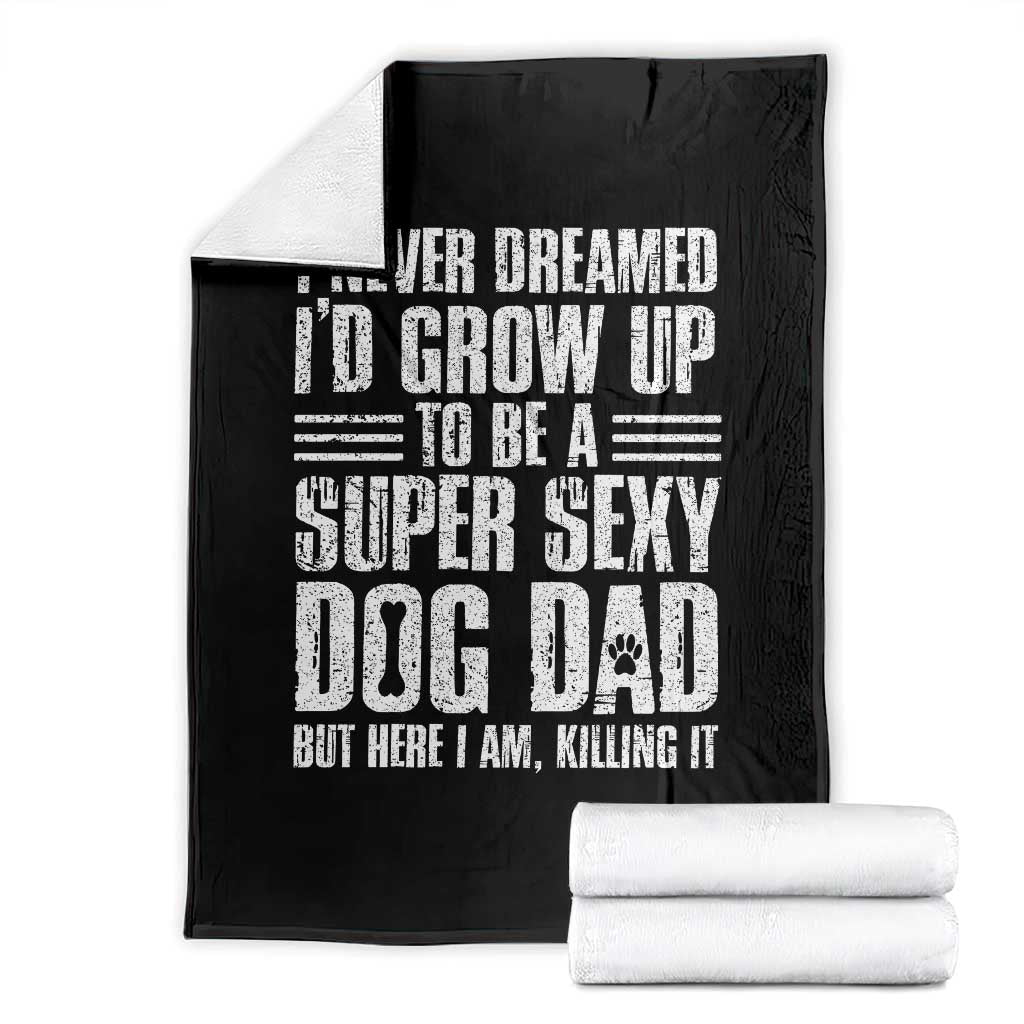 Super Sexy Dog Dad Throw Blanket Funny Fathers Day Gift for Dog Lovers - Wonder Print Shop