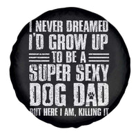 Super Sexy Dog Dad Spare Tire Cover Funny Fathers Day Gift for Dog Lovers - Wonder Print Shop