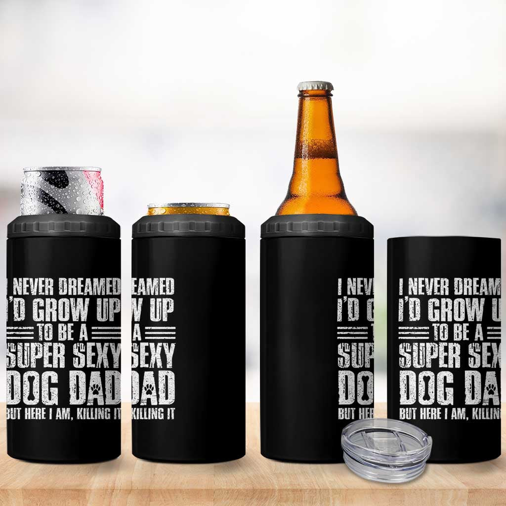 Super Sexy Dog Dad 4 in 1 Can Cooler Tumbler Funny Fathers Day Gift for Dog Lovers - Wonder Print Shop