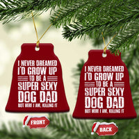 Super Sexy Dog Dad Ceramic Ornament Funny Fathers Day Gift for Dog Lovers - Wonder Print Shop