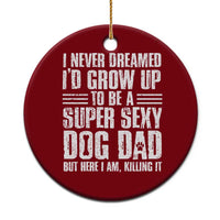 Super Sexy Dog Dad Ceramic Ornament Funny Fathers Day Gift for Dog Lovers - Wonder Print Shop