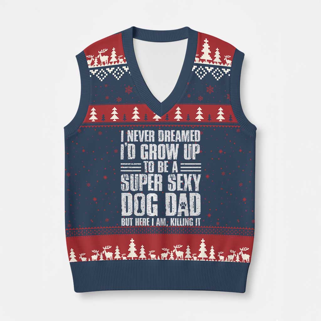 Super Sexy Dog Dad V-Neck Knit Sweater Vest Funny Fathers Day Gift for Dog Lovers - Wonder Print Shop