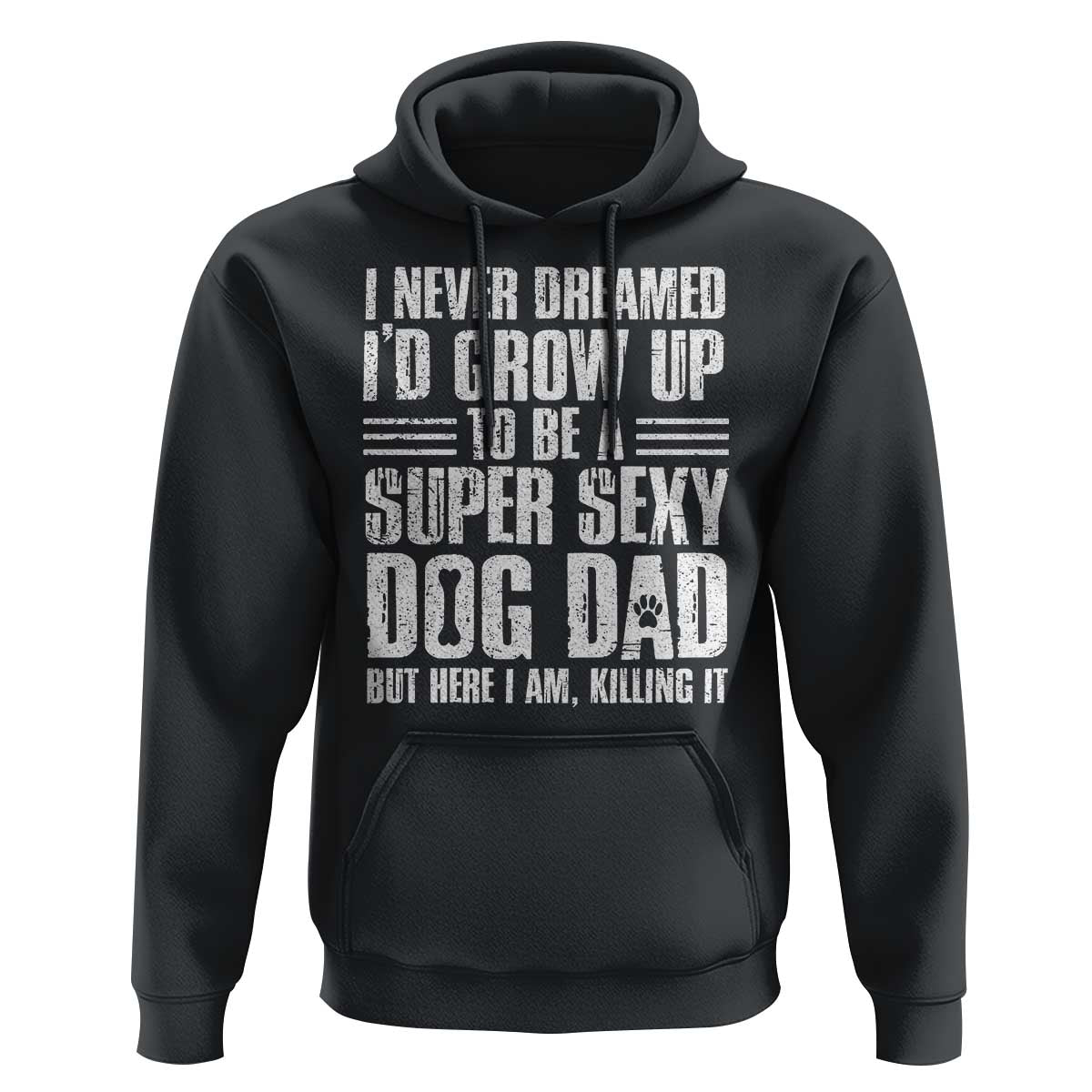 Super Sexy Dog Dad Hoodie Funny Fathers Day Gift for Dog Lovers - Wonder Print Shop