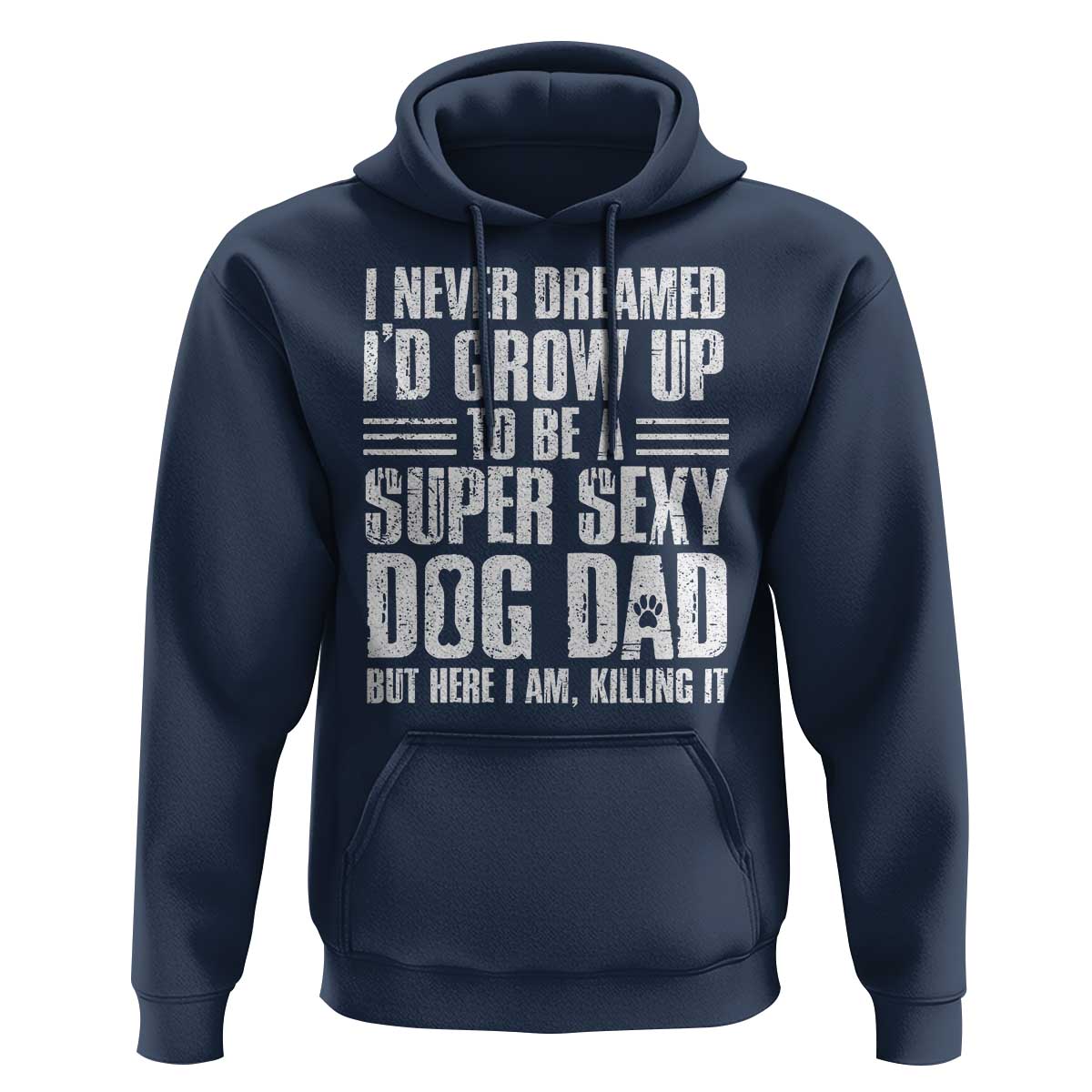 Super Sexy Dog Dad Hoodie Funny Fathers Day Gift for Dog Lovers - Wonder Print Shop