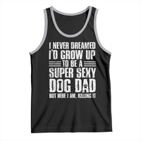 Super Sexy Dog Dad Tank Top Funny Fathers Day Gift for Dog Lovers - Wonder Print Shop