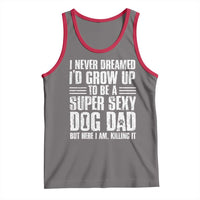 Super Sexy Dog Dad Tank Top Funny Fathers Day Gift for Dog Lovers - Wonder Print Shop