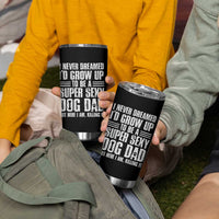 Super Sexy Dog Dad Tumbler Cup Funny Fathers Day Gift for Dog Lovers - Wonder Print Shop