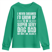 Super Sexy Dog Dad Youth Sweatshirt Funny Fathers Day Gift for Dog Lovers - Wonder Print Shop