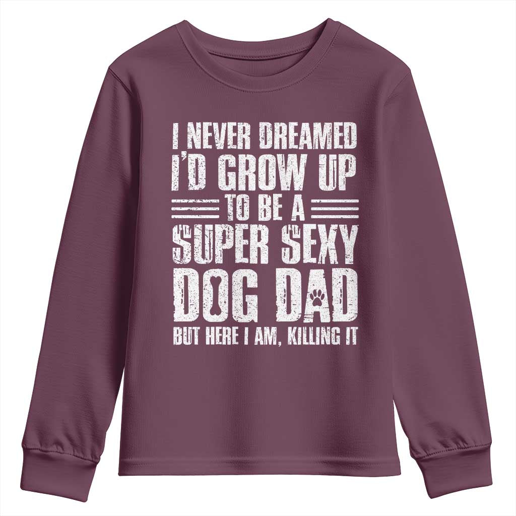 Super Sexy Dog Dad Youth Sweatshirt Funny Fathers Day Gift for Dog Lovers - Wonder Print Shop