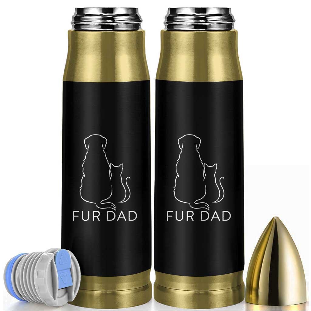 Fur Dad Bullet Tumbler Pet Lover Cat Dog Dad Funny Fathers Day - Wonder Print Shop