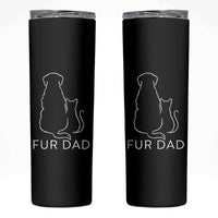Fur Dad Skinny Tumbler Pet Lover Cat Dog Dad Funny Fathers Day - Wonder Print Shop