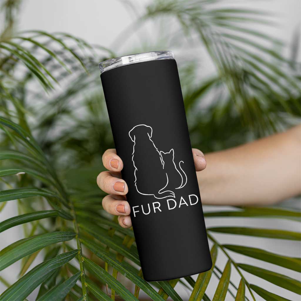 Fur Dad Skinny Tumbler Pet Lover Cat Dog Dad Funny Fathers Day - Wonder Print Shop