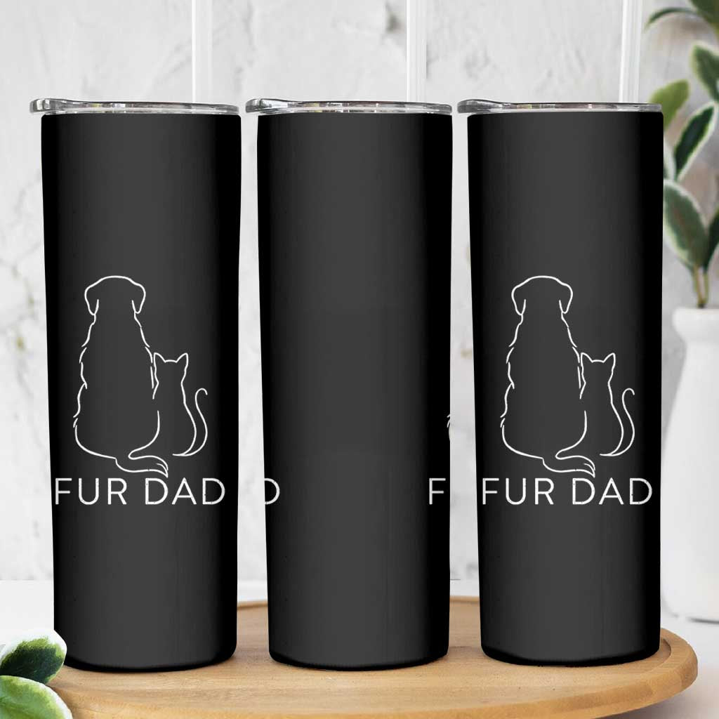 Fur Dad Skinny Tumbler Pet Lover Cat Dog Dad Funny Fathers Day - Wonder Print Shop