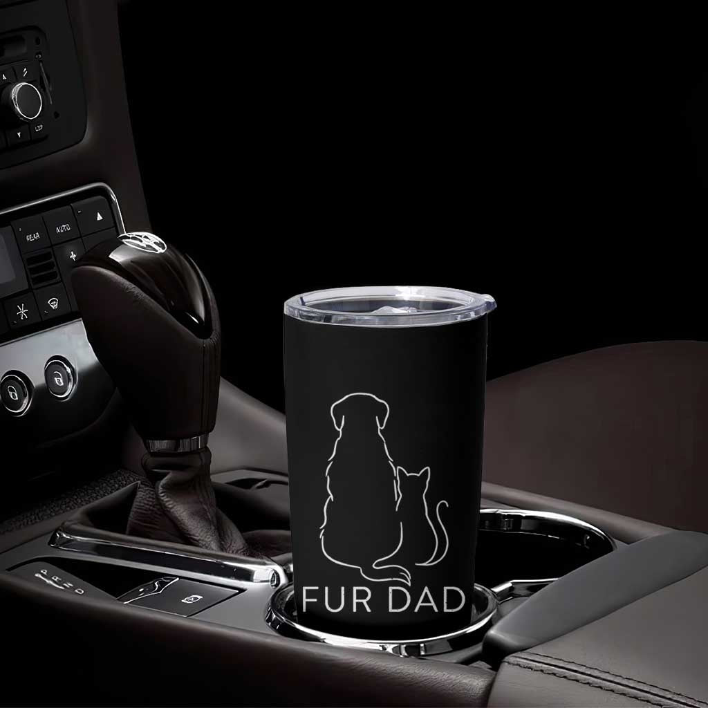 Fur Dad Tumbler Cup Pet Lover Cat Dog Dad Funny Fathers Day - Wonder Print Shop