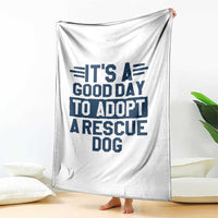 Dog Rescue Throw Blanket Its A Good Day to Adopt Rescue Dog - Wonder Print Shop