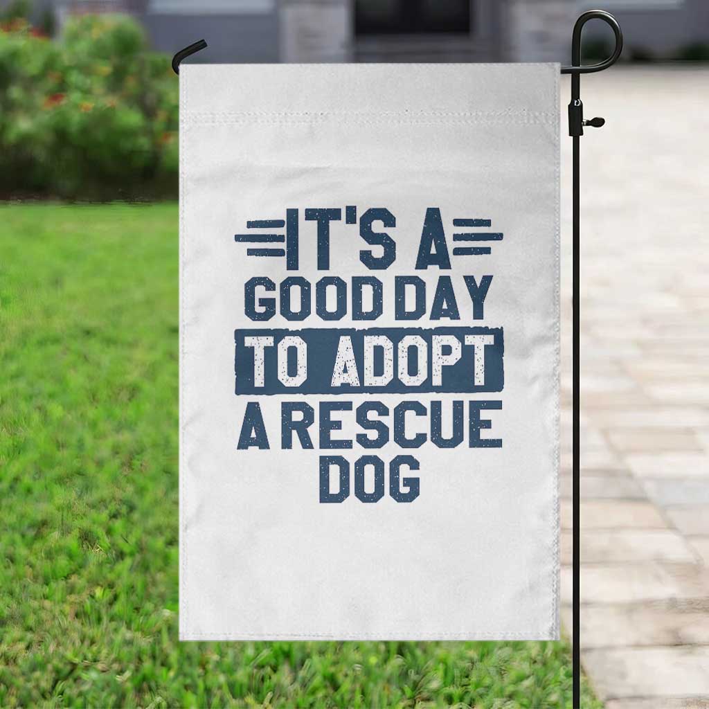 Dog Rescue Garden Flag Its A Good Day to Adopt Rescue Dog - Wonder Print Shop