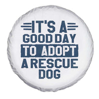 Dog Rescue Spare Tire Cover Its A Good Day to Adopt Rescue Dog - Wonder Print Shop