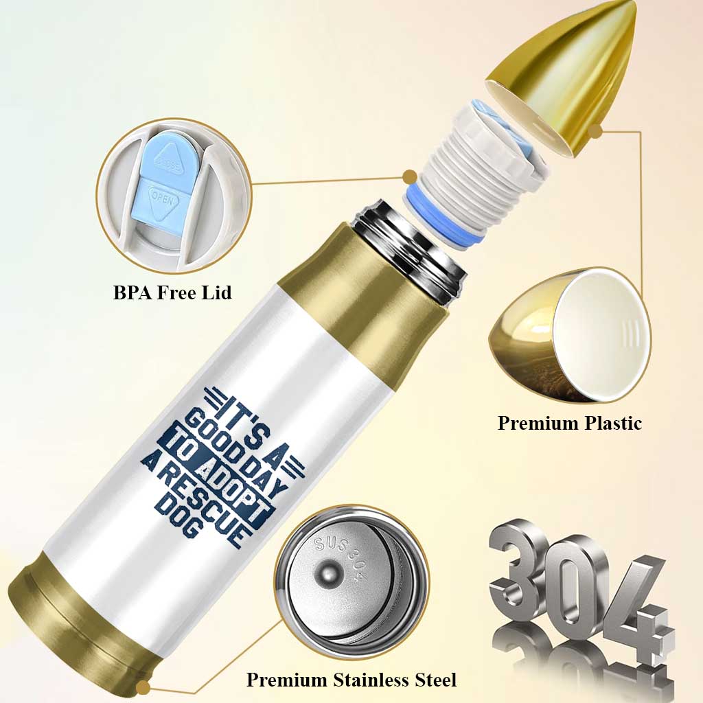 Dog Rescue Bullet Tumbler Its A Good Day to Adopt Rescue Dog - Wonder Print Shop