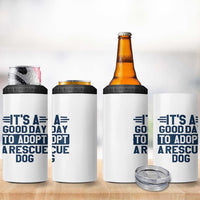 Dog Rescue 4 in 1 Can Cooler Tumbler Its A Good Day to Adopt Rescue Dog - Wonder Print Shop